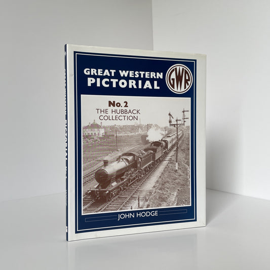 Great Western Pictorial No 2 The Hubback Collection Hodge John Hardcover Book