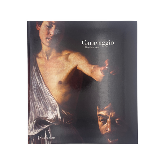 Caravaggio, The Final Years; Cassani, Silvia & Sapio, Maria, Softcover, Book