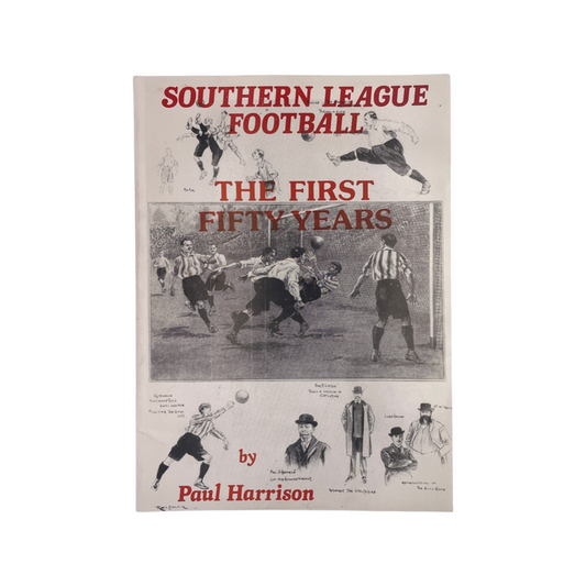 Southern League Football, The First Fifty Years; Harrison, Paul, Softcover, Book