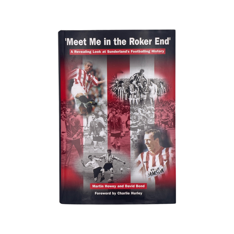 Meet Me In The Roker End; Howey, Martin & Bond, David, Hardcover, Book