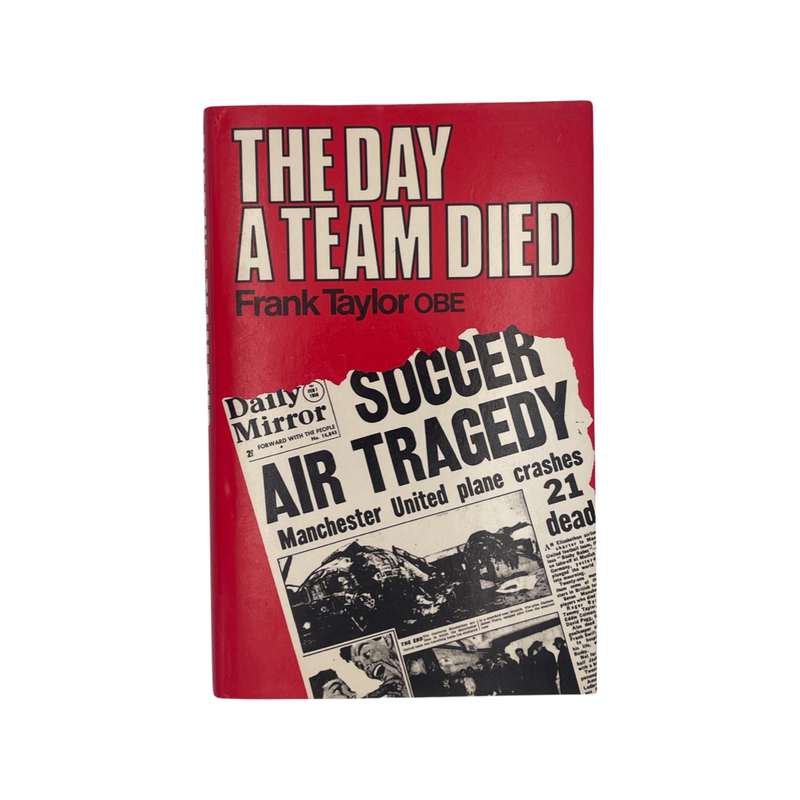 The Day A Team Died; Taylor, Frank, Hardcover, Book