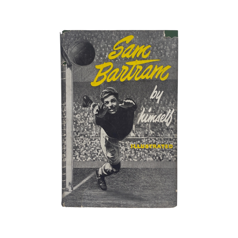 Sam Bartram, His Autobiography; Bartram, Sam, Hardcover, Book