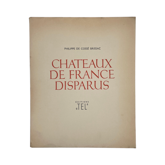 Chateaux De France Disparus; De Cossé Brissac, Philippe, Softcover, Book