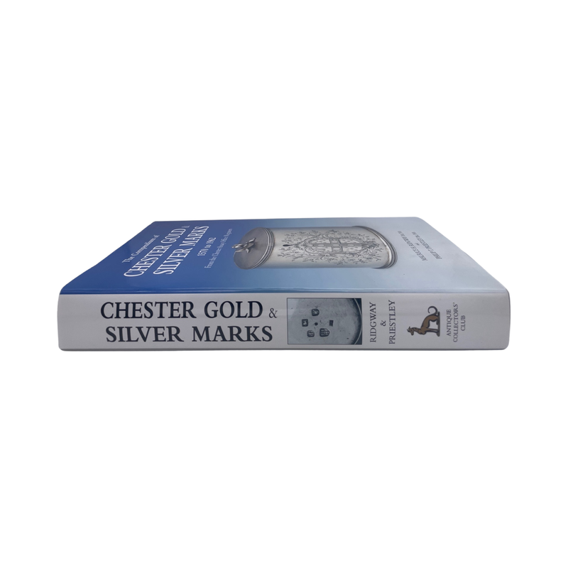 The Compendium Of Chester Gold & Silver Marks 1570-1962; Ridgway.; Priestley