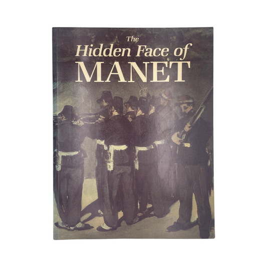 The Hidden Face Of Manet Bareau Juliet Wilson Soft cover Book