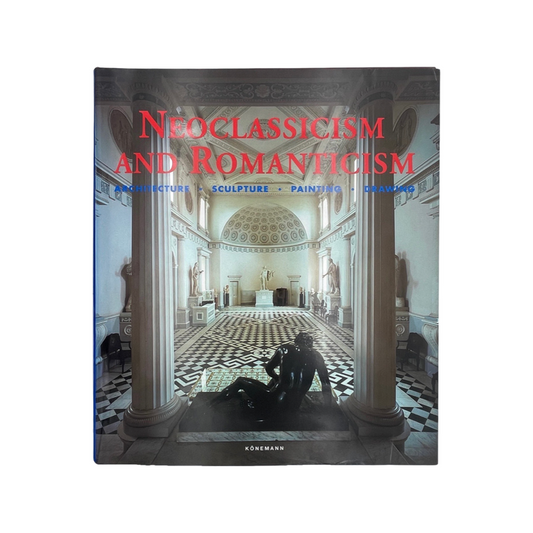 Neoclassicism And Romanticism Toman Rolf Hardcover Book