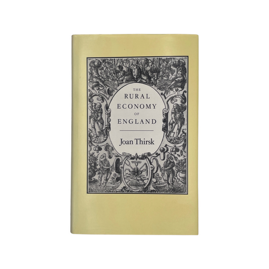 The Rural Economy Of England Thirsk Joan Hardcover Book