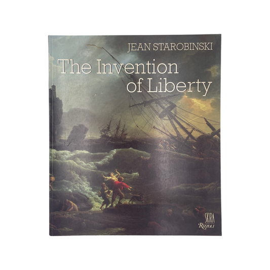 The Invention Of Liberty; Starobinski, Jean, Softcover, Book