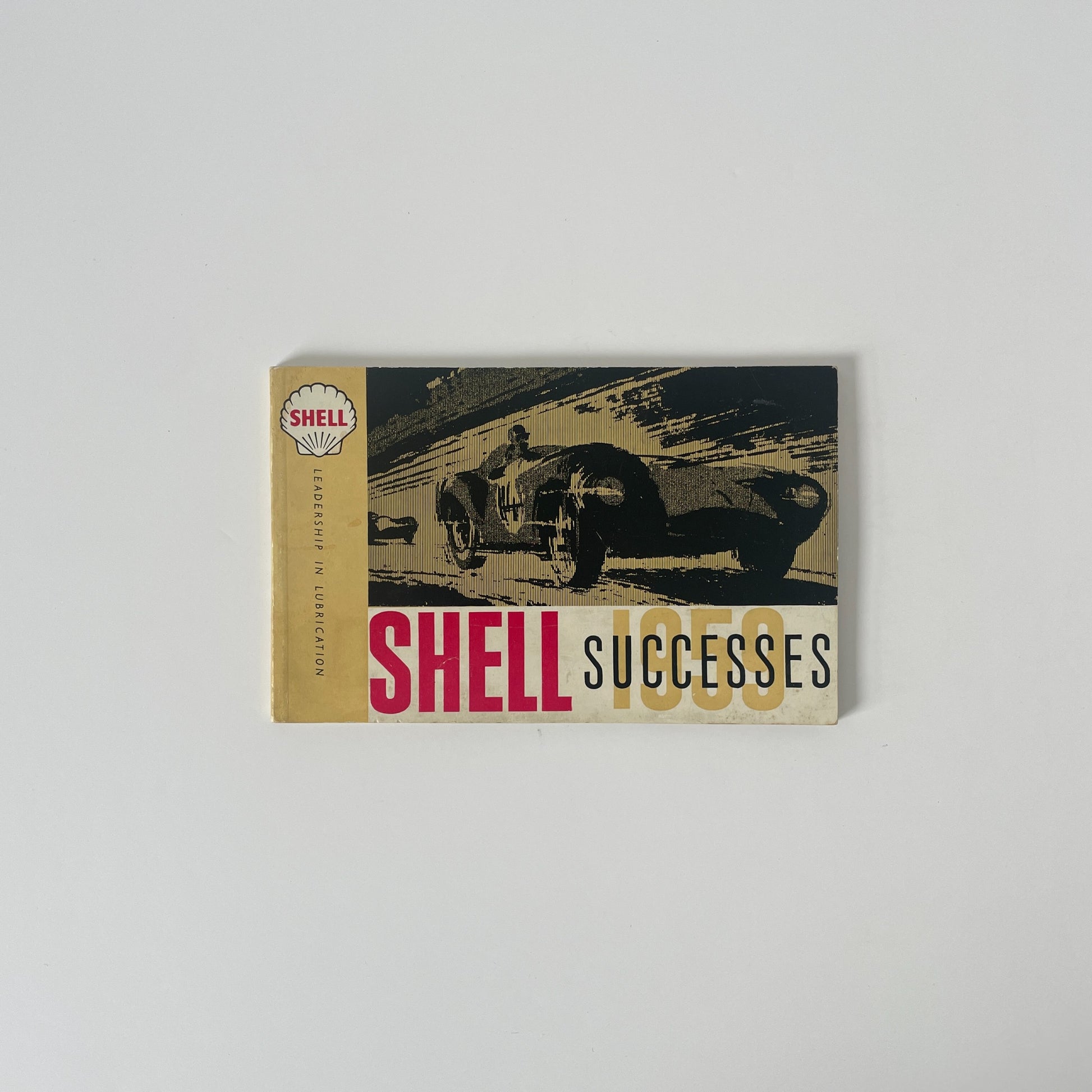 Shell Successes 1959 Leadership In Lubrication Turle B D Soft cover Book