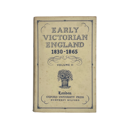 Early Victorian England 1830-1865 Volume 2; Milford, Humphrey, Hardcover, Book