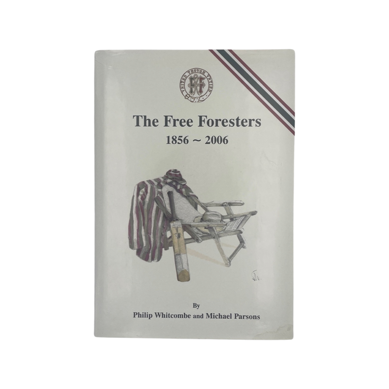 The Free Foresters 1856-2006; Whitcombe, Philip & Parsons, Michael, Hardcover, Book