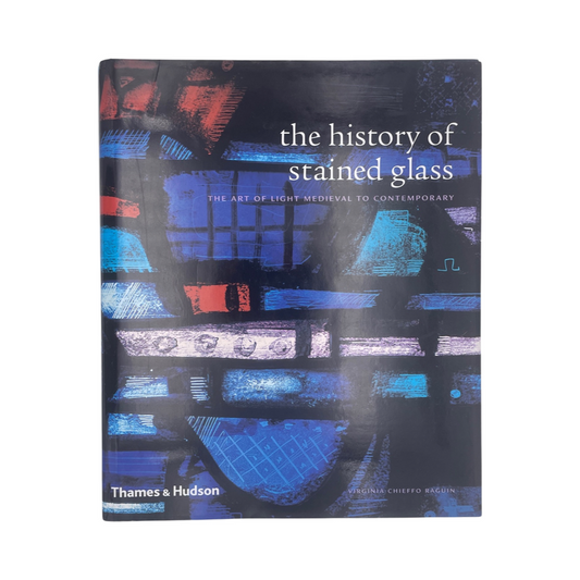 The History Of Stained Glass Raguin Virginia Chieffo Hardcover Book