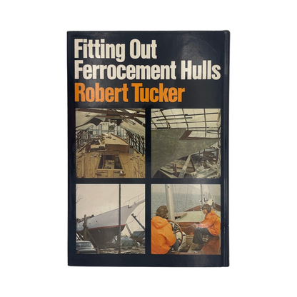 Fitting Out Ferrocement Hulls; Tucker, Robert