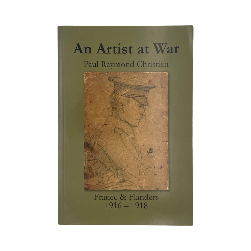 An Artist At War France & Flanders 1916-1918, Signed; Christien, Paul Raymond, Softcover, Book