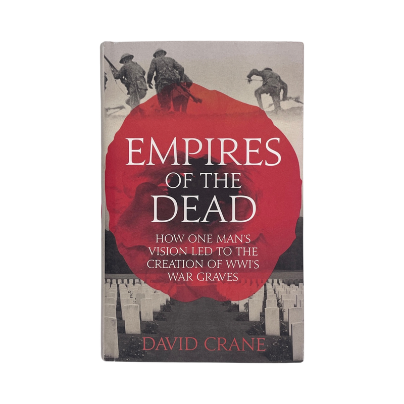 Empires Of The Dead, WWI War Graves; Crane, David, Hardcover, Book