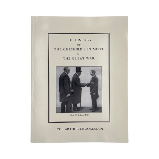 The History Of The Cheshire Regiment In The Great War; Crookenden, Arthur