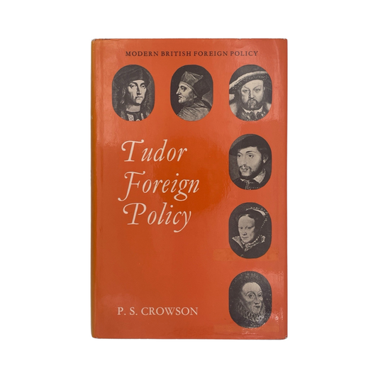 Tudor Foreign Policy; Crowson, P S, Hardcover, Book