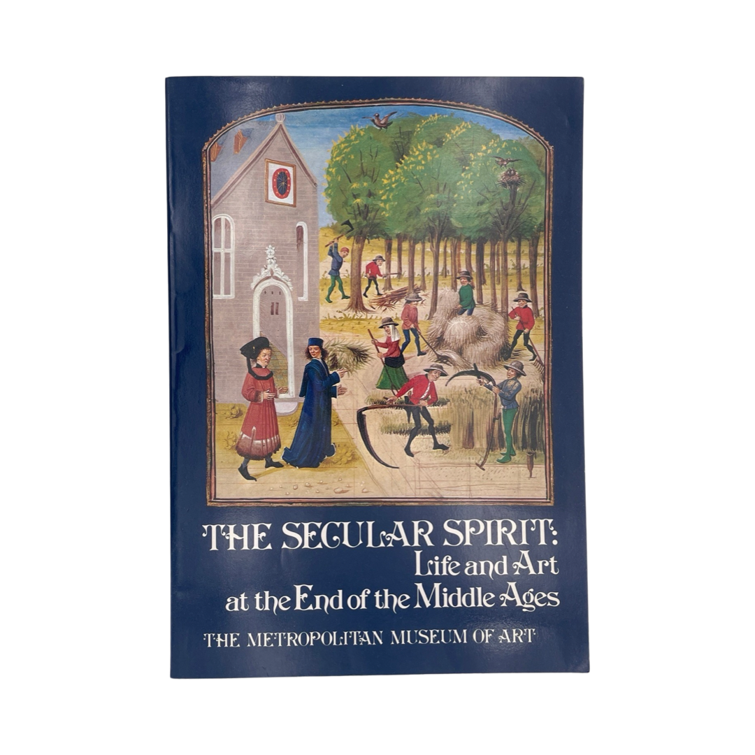 The Secular Spirit: Life & Art At The End Of The Middle Ages; Hoving.; Husband, Softcover, Book