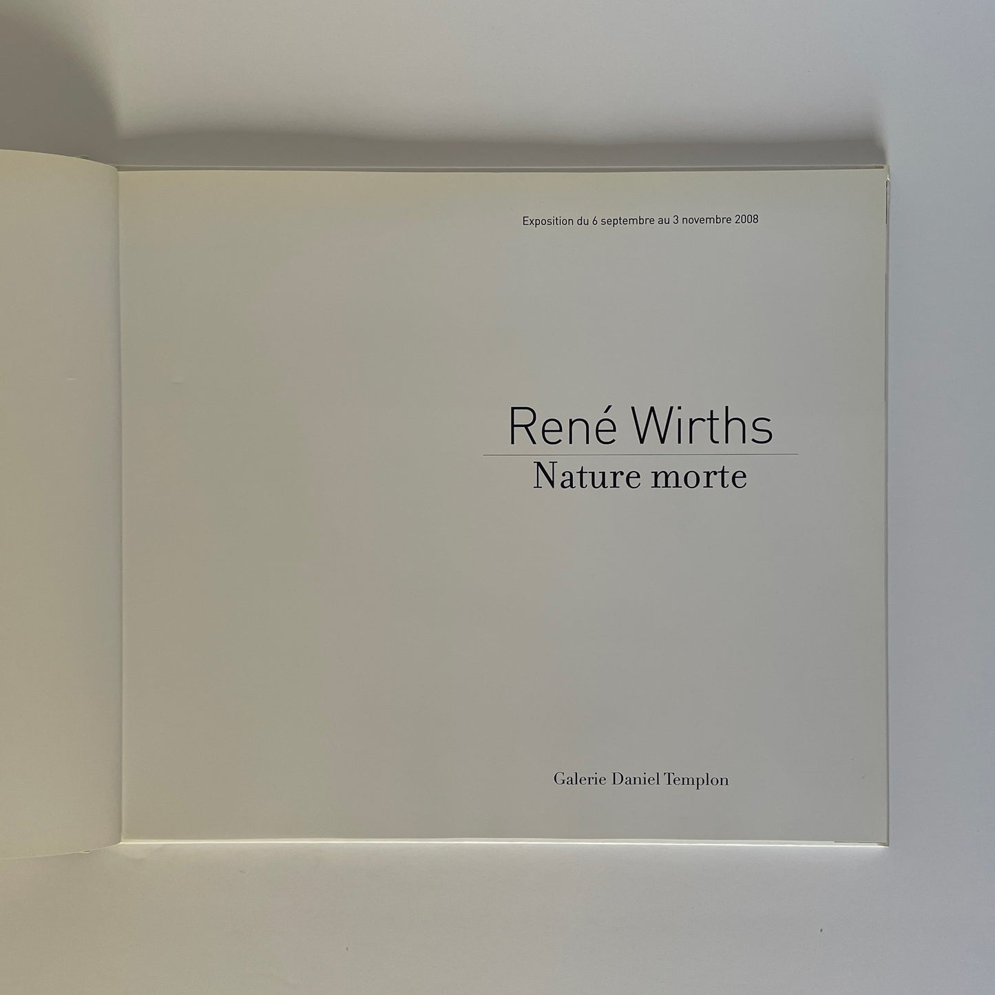 René Wirths, Nature Morte; Templon, Daniel