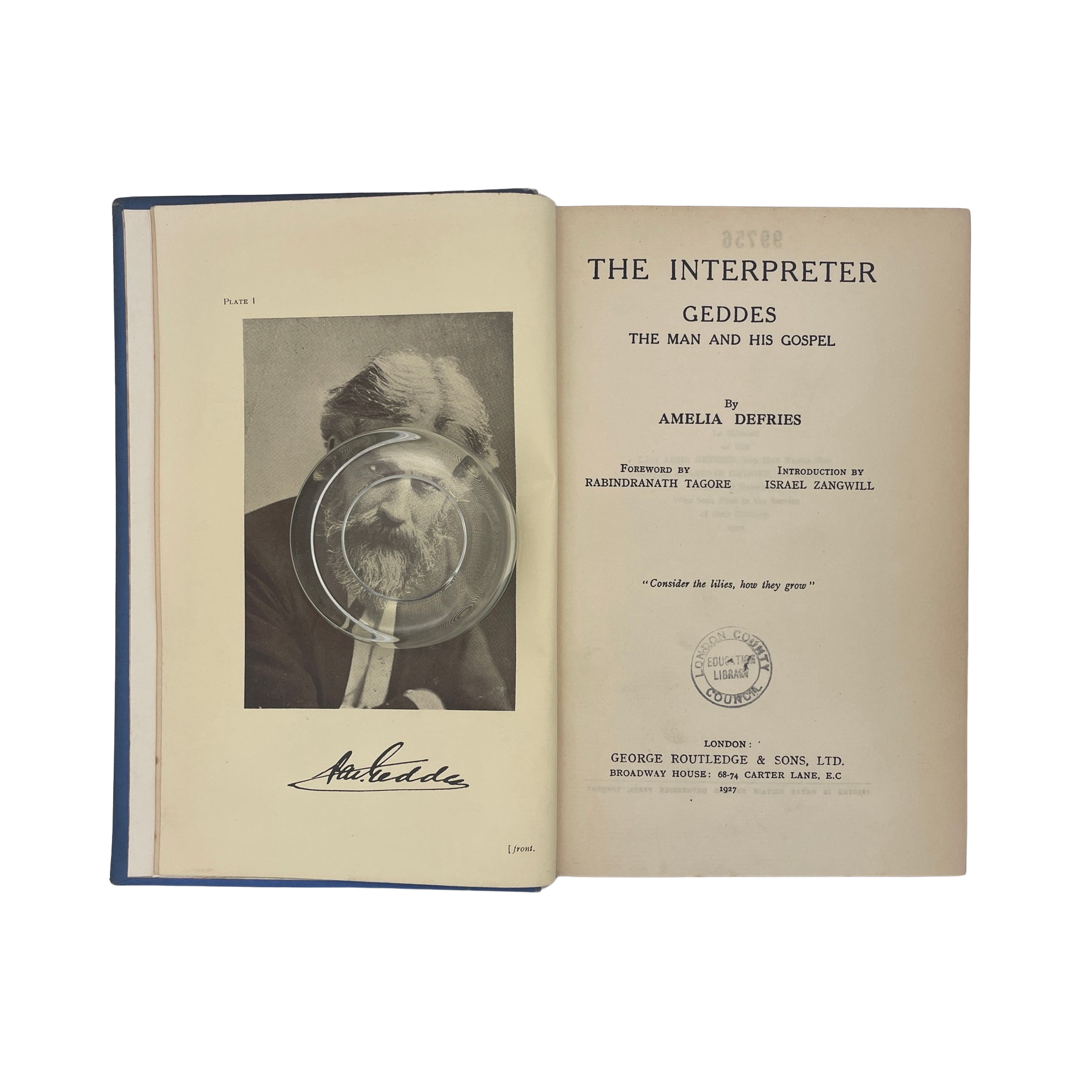 The Interpreter Geddes, The Man & His Gospel; Defries, Amelia