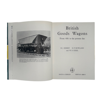 British Goods Wagons From 1887 To The Present Day; Essery.; Rowland.; Steel