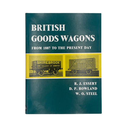 British Goods Wagons From 1887 To The Present Day Essery Rowland Steel Hardcover Book