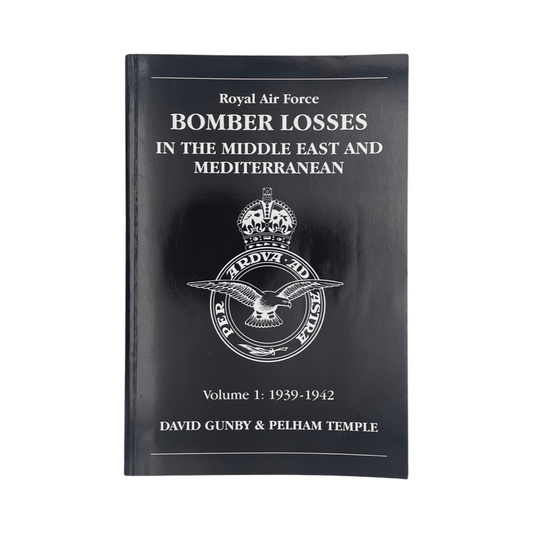 Bomber Losses Middle East & Mediterranean Vol 1 1939-1942 Gunby D Temple P Soft cover Book