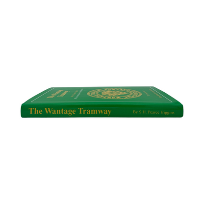 The Wantage Tramway; Pearce Higgins, S H