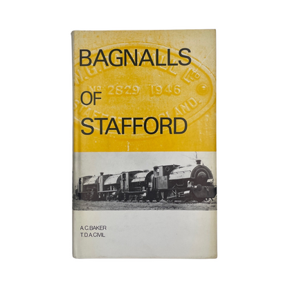 Bagnalls Of Stafford; Baker, A C & Civil, T D A, Hardcover, Book