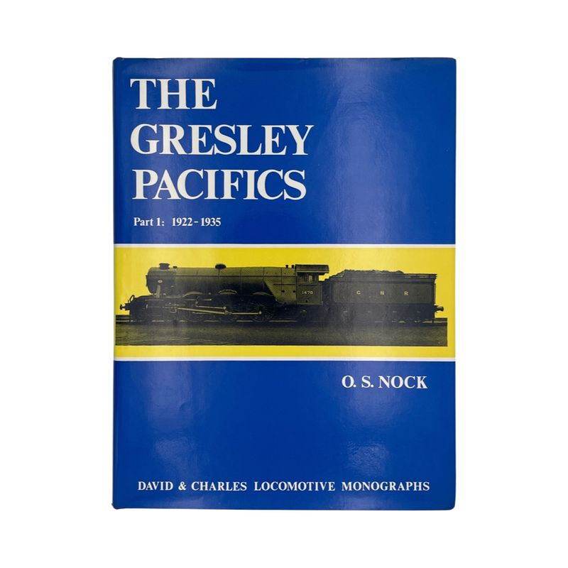 The Gresley Pacifics Part 1: 1922-1935; Nock, O S