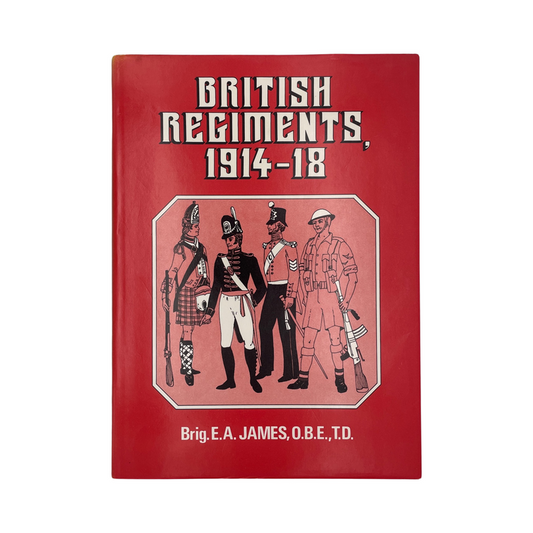 British Regiments 1914-18; James, E A, Hardcover, Book