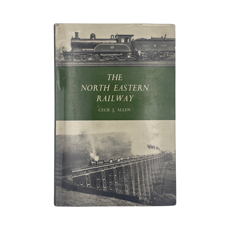 The North Eastern Railway; Allen, Cecil J, Hardcover, Book