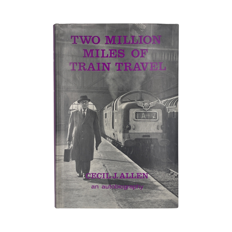 Two Million Miles Of Train Travel; Allen, Cecil, Hardcover, Book