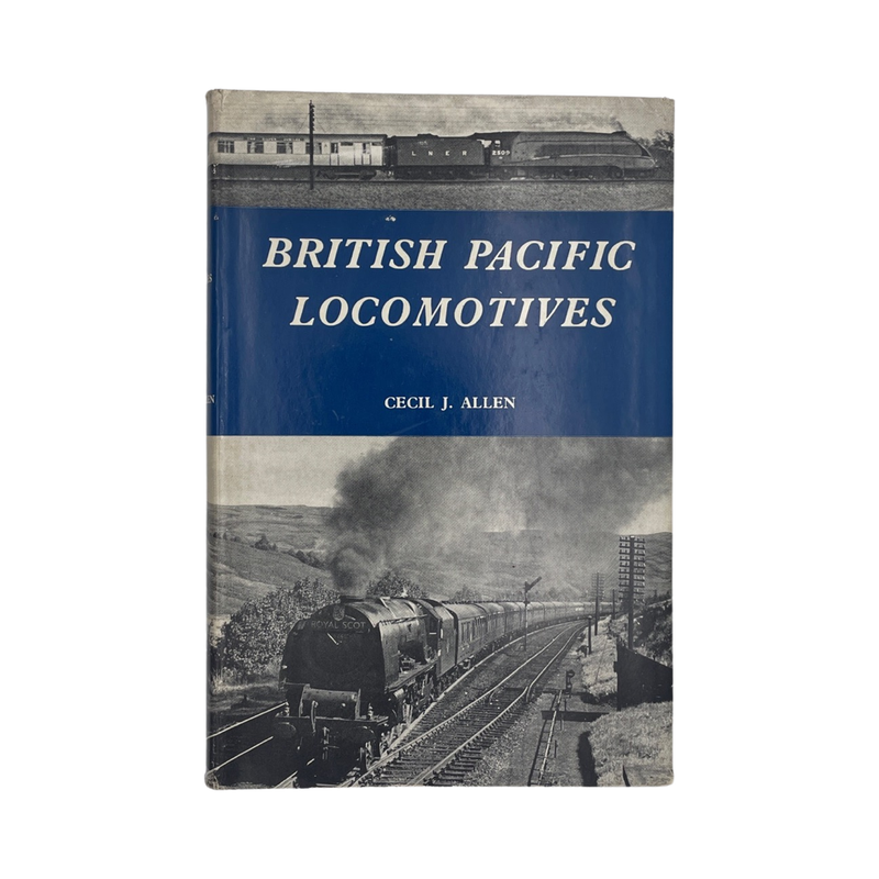 British Pacific Locomotives Allen Cecil Hardcover Book