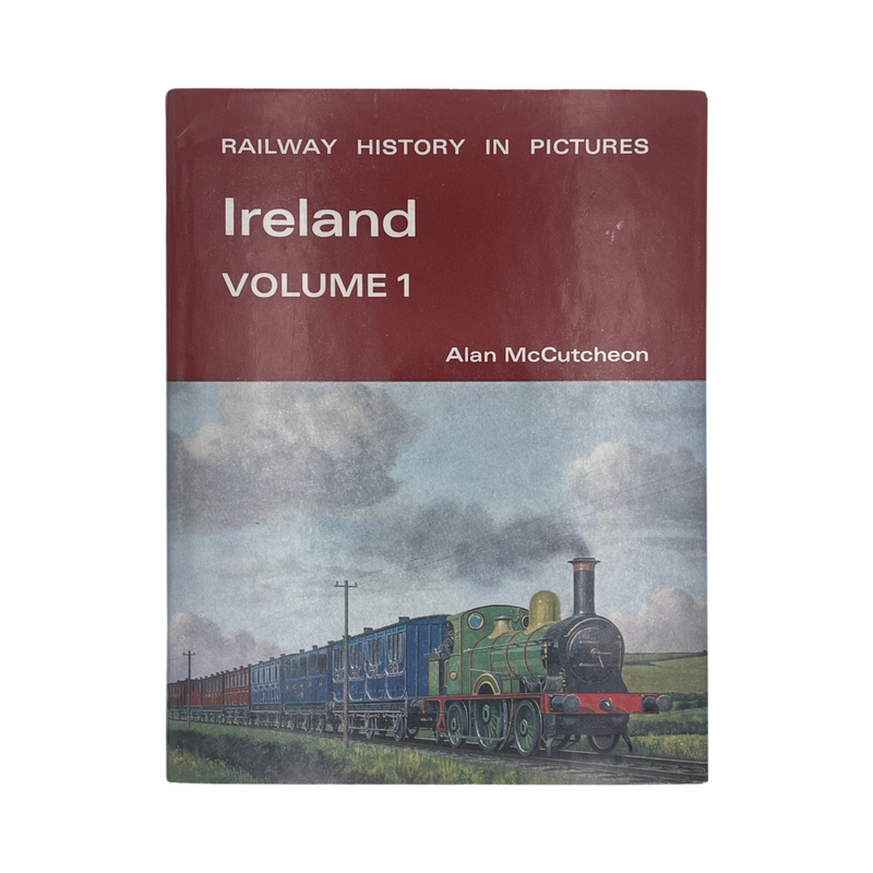 Railway History In Pictures Ireland Volume 1 McCutcheon Alan Hardcover Book