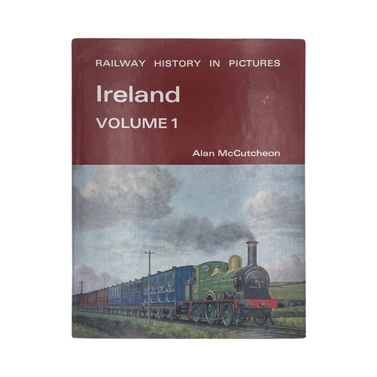 Railway History In Pictures Ireland Volume 1 McCutcheon Alan Hardcover Book