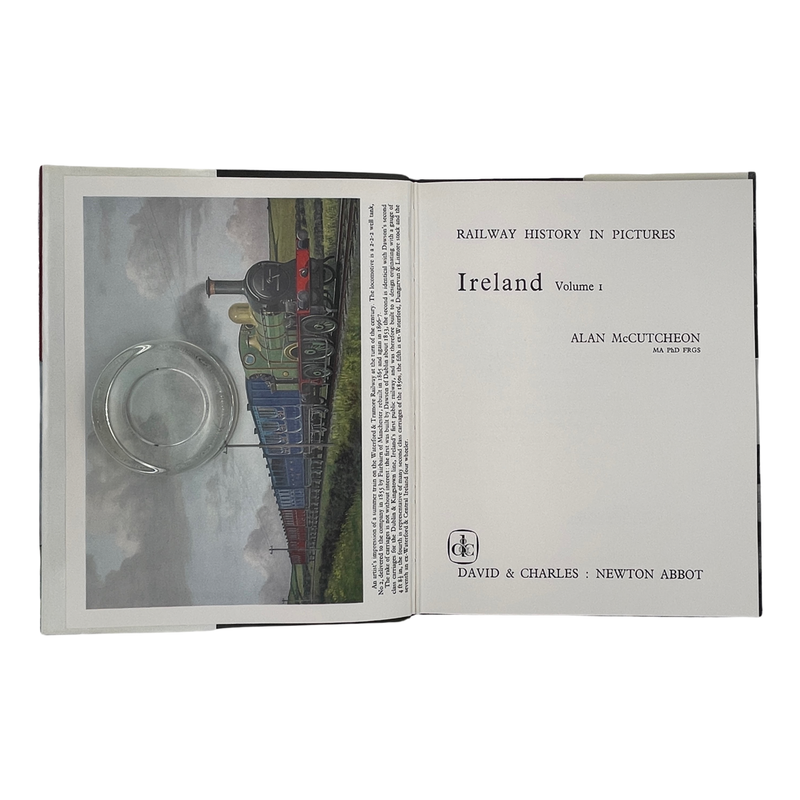 Railway History In Pictures Ireland Volume 1; McCutcheon, Alan