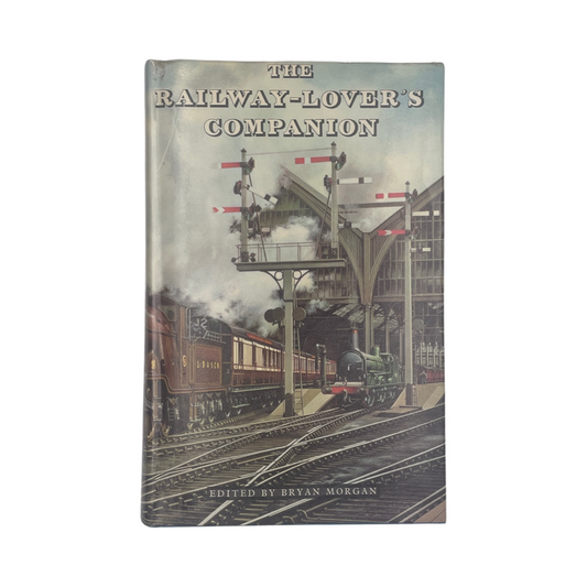 The Railway-Lover's Companion; Morgan, Bryan, Hardcover, Book