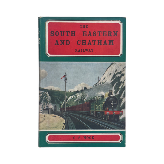 The South Eastern And Chatham Railway Nock O S Hardcover Book