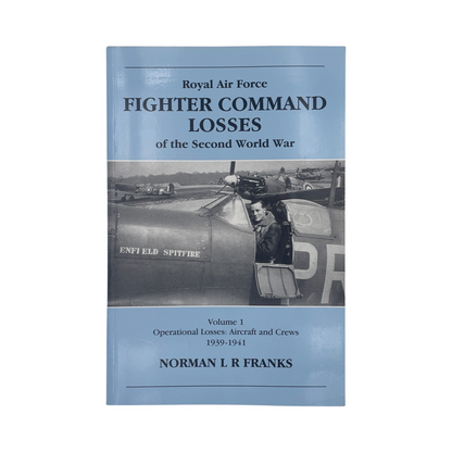 Royal Air Force Fighter Command Losses Of The Second World War Vol 1 Franks N Soft cover Book