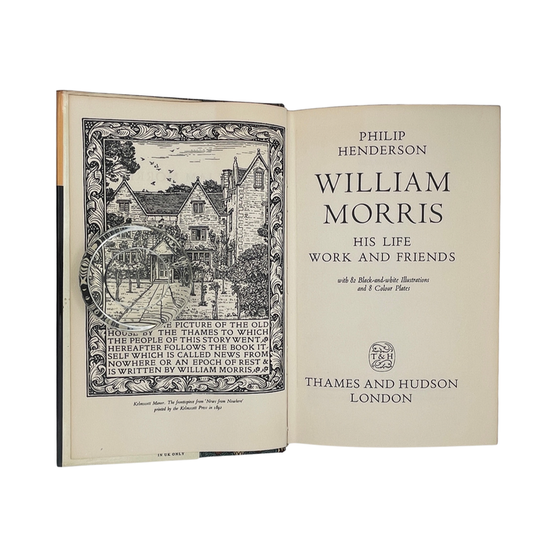 William Morris His Life, Work And Friends; Henderson, Philip