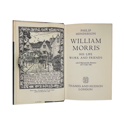 William Morris His Life, Work And Friends; Henderson, Philip