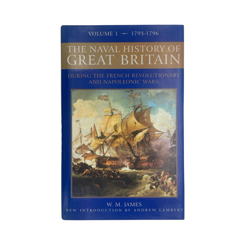 The Naval History Of Great Britain Volume 1; James, W M, Hardcover, Book