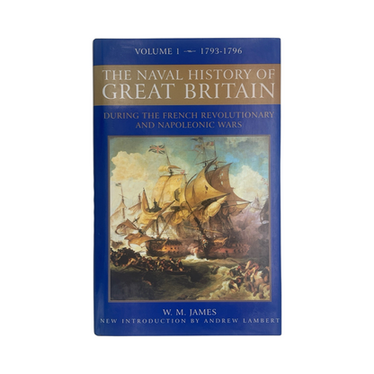 The Naval History Of Great Britain Volume 1; James, W M, Hardcover, Book