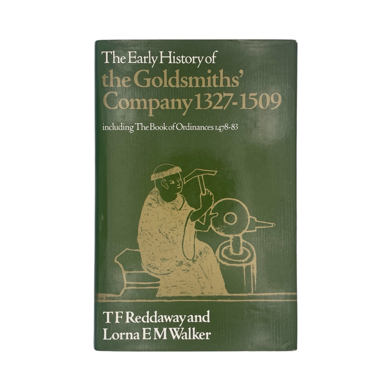 The Early History Of The Goldsmiths Company 1327-1509; Reddaway.; Walker, Hardcover, Book