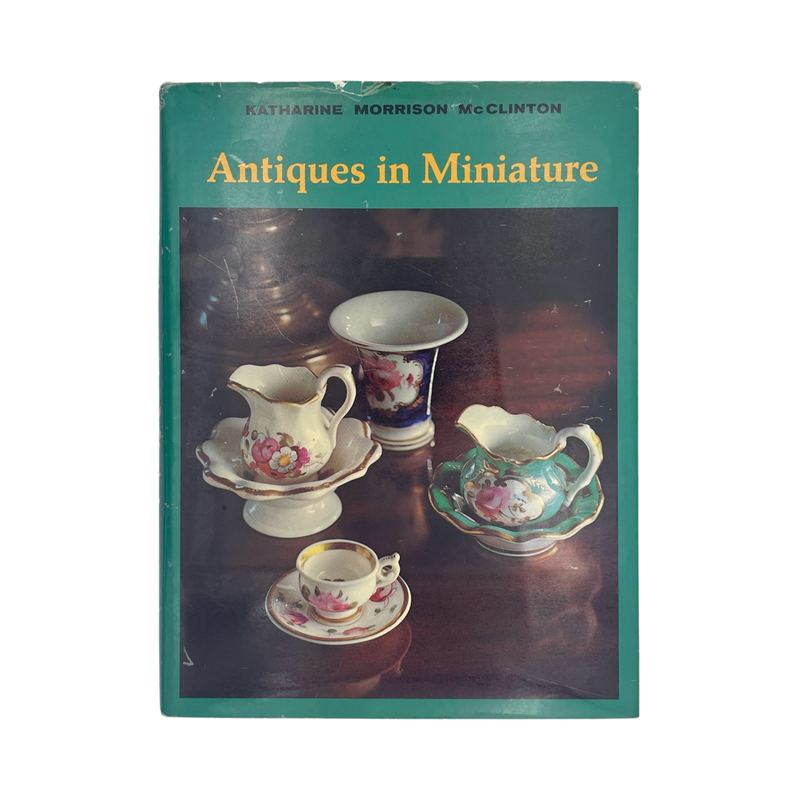 Antiques In Miniature; McClinton, Katharine Morrison, Hardcover, Book