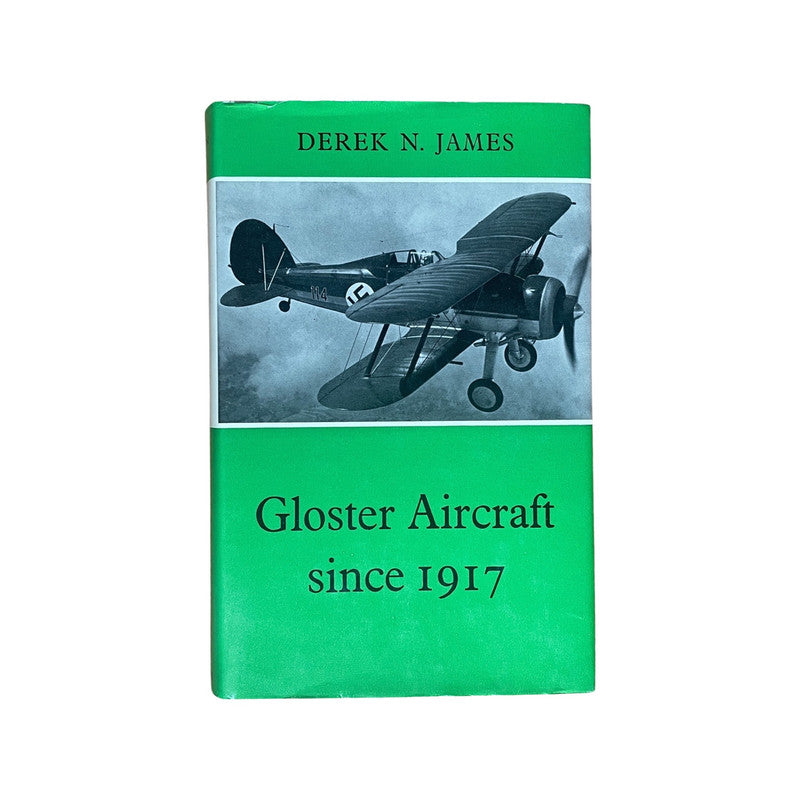 Gloster Aircraft Since 1917 James Derek Hardcover Book