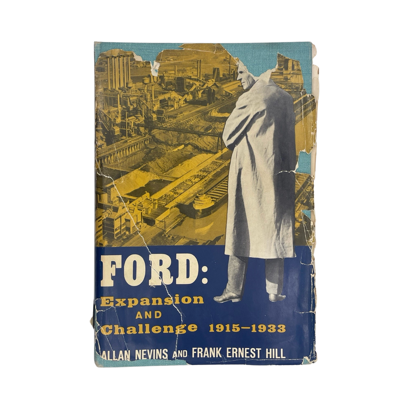 Ford, Expansion And Challenge 1915-1933; Nevins, Allan & Hill, Frank Ernest, Hardcover, Book