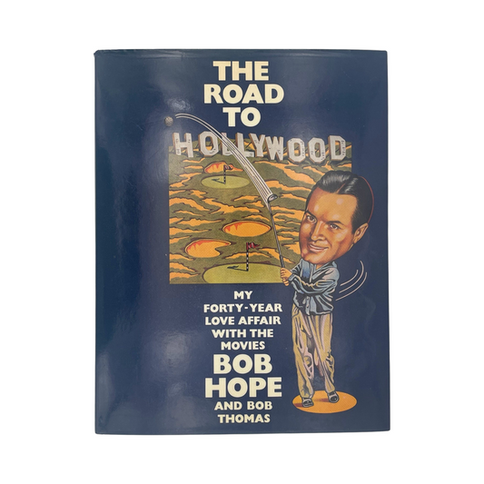 The Road To Hollywood, Signed; Hope, Bob.; Thomas, Bob, Hardcover, Book