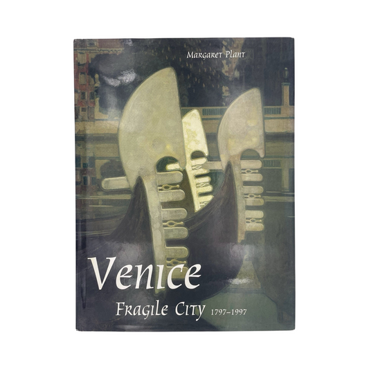 Venice Fragile City 1797-1997 Plant Margaret Hardcover Book